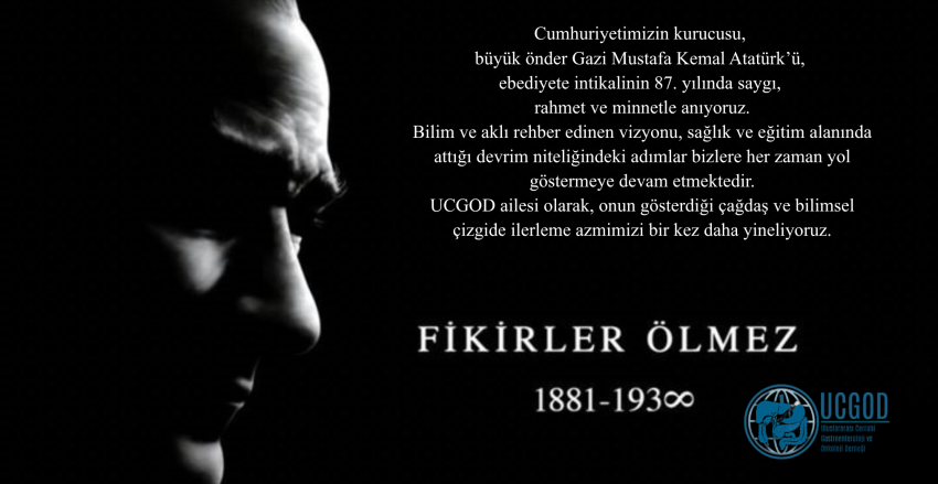 10 Kasım – Mustafa Kemal Atatürk’ü Saygı ve Minnetle Anıyoruz