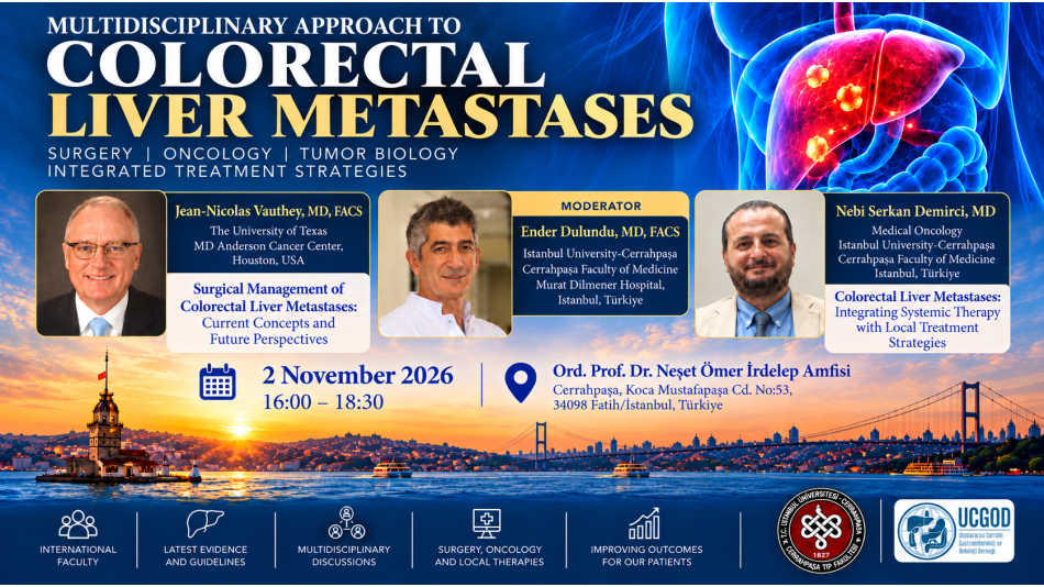 Prof. Dr. Jean-Nicolas Vauthey’nin Katılımıyla Kolorektal Karaciğer Metastazlarında Multidisipliner Yaklaşım